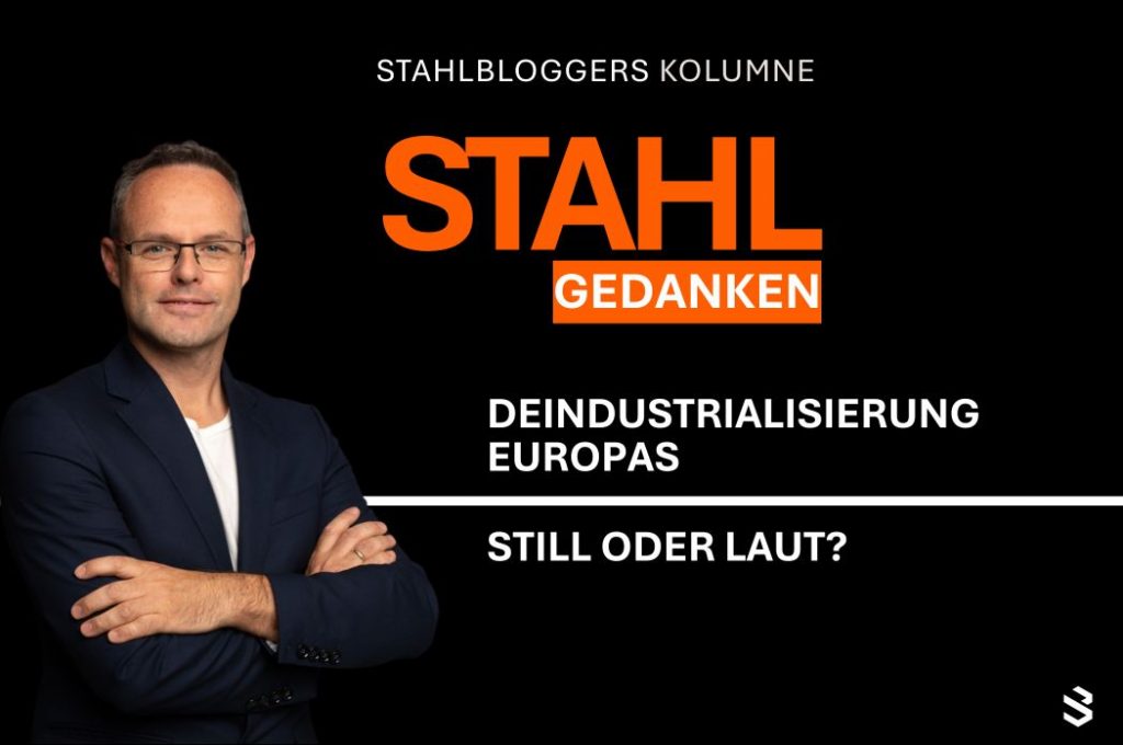 Der Stahlblogger macht sich Gedanken über die Deindustrialisierung Europas.